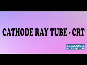 CATHODE RAY TUBE CRT