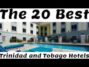 Best Trinidad and Tobago hotels: YOUR Top 20 hotels in Trinidad and Tobago