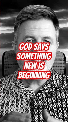GOD SAYS Something new is beginning #inspiration