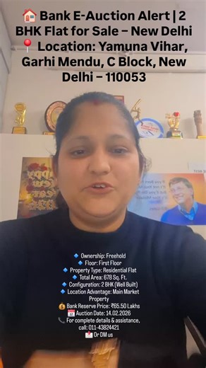 🏠 Bank E-Auction Alert | 2 BHK Flat for Sale – New Delhi 📍 Location: Yamuna Vihar, Garhi Mendu, C Block, New Delhi – 110053 🔹 Ownership: Freehold 🔹 Floor: First Floor 🔹 Property Type: Residential Flat 🔹 Total Area: 678 Sq. Ft. 🔹 Configuration: 2 BHK (Well Built) 🔹 Location Advantage: Main Market Property 💰 Bank Reserve Price: ₹65.50 Lakhs 📅 Auction Date: 14.02.2026 📞 For complete details & assistance, call: 011-43824421 ( Between 11 to 1:30) 📩 Or DM us | Neeta Shahi