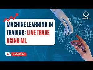 Machine Learning in Trading: Live Trade Using Data-Driven Decision-Making | Quantra 🚀💡