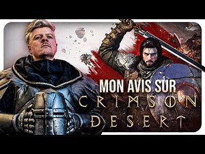 J'AI TESTÉ CRIMSON DESERT, JE VOUS DONNE MON AVIS !