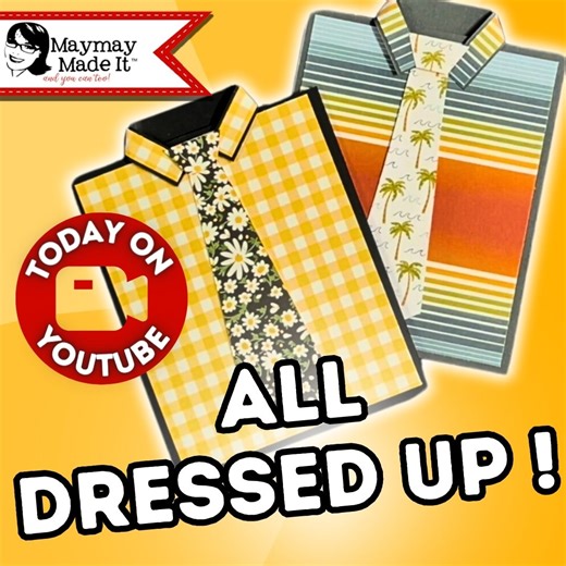 A Video You Didn't See Series Tonight Maymay visits a really cute project... shirt and tie card~~~ So gather up those supplies and let's create~~ You can find my the products used in this video in our online store http://www.maymaymadeit.com **Subscribe to my youtube channel: https://www.youtube.com/@MaymayMadeIt *Facebook: Maymay Made It and So Did I: http://bit.ly/2ldbGPq | Maymay Made It