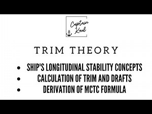 Ship Trim Theory | Longitudinal Stability | Calculation Trim & Draft | MCTC Formula Derivation