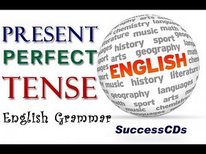 Present Perfect Tense - Learn English Tenses Video Lecture - Self Help Learning