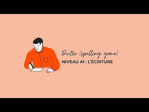 DICTÉE - Niveau A1 (L'écriture)
