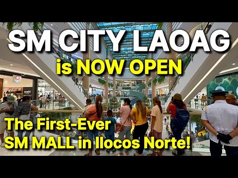 NOW OPEN! SM City Laoag — The NEWEST & BIGGEST Shopping Mall in Ilocos Norte, Philippines