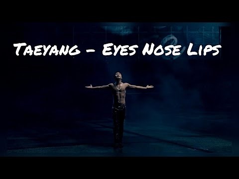 Taeyang - Eyes Nose Lips (1 Hour)