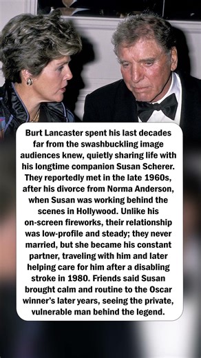 Burt Lancaster & Susan Scherer: His Final Companion