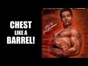 OLD SCHOOL WORKOUT FOR A CHEST LIKE A BARREL! ABE GOLDBERG'S ROUTINE