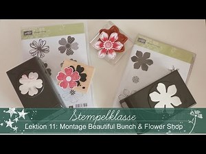 Stempelklasse #11- Montage Beautiful Bunch und Flower Shop - Stampin' Up!