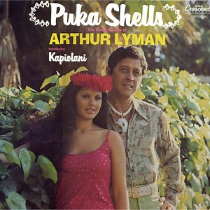 Puka Shells - Arthur Lyman: Song Lyrics, Music Videos & Concerts