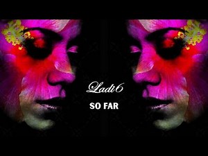Ladi6 - So Far