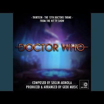 Doctor who: Thirteen: The 13th Doctors Theme
