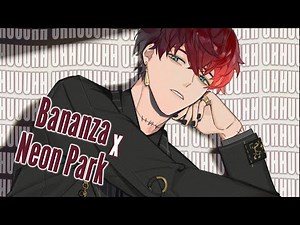 Nightcore - Bananza - (Belly Dancer) x Neon Park (NV) (Lyrics)