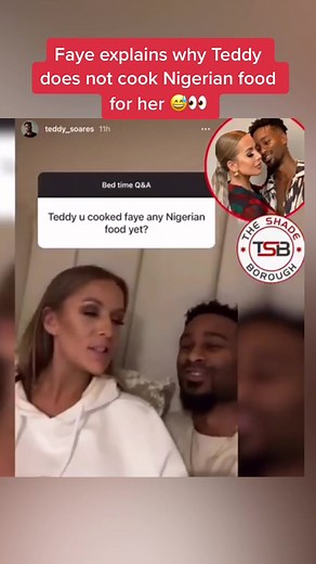Faye Winter Explains Why Teddy Soares Doesn't Cook Nigerian Food | Shade Borough