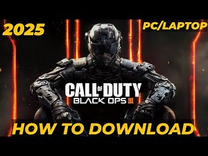 How To Download Call Of Duty : Black Ops 3 On PC - 2025 [Quick Guide]