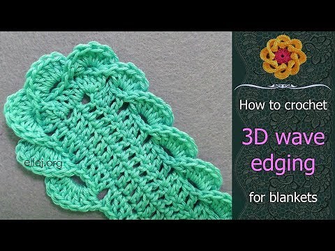 How to crochet 3D Wave Edging for blankets • Free Step by Step Crochet Tutorial