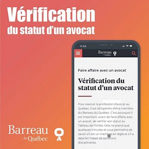 Pour vérifier si une personne est membre en règle du Barreau du Québec et dispose du droit d’exercer la profession d’avocat. | Barreau du Québec