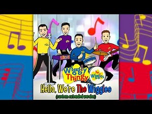 WigglyThingy | Hello We're the Wiggles | Custom Extended Version
