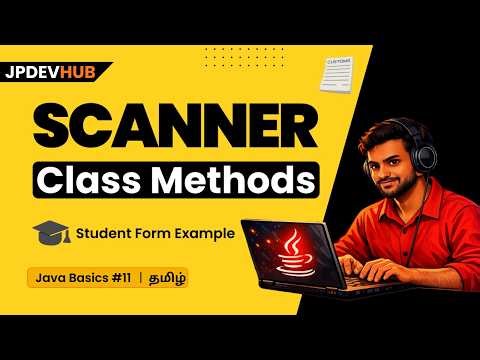 #11 Java Scanner Class Methods Explained in Tamil | Student Form Example | Java Basics