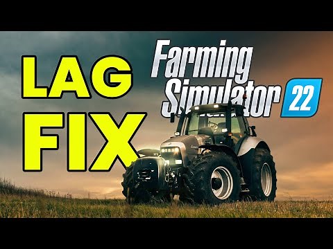 How To Fix Lag In Farming Simulator 2022