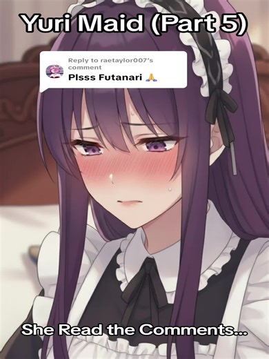 Replying to @raetaylor007 Yuri Maid (Part 5) #ddlc #dokidokiliteraryconvergence