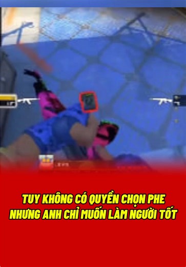 Anh trai à! Em không có quyền lựa chọn phe, nhưng em muốn trở thành người tốt! #toooldforthisgame#csgo#cs2#funnymoments