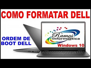 Como Formatar um Notebook Dell com Windows 10, Atualizar e Configurar Bios Dell
