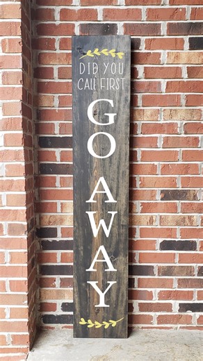 Go Away Porch Sign, Welcome Sign for Front Porch, Tall Porch Sign, Custom Entryway Sign, Leaning Sign, Did You Call First Sign, Solid Wood - Etsy