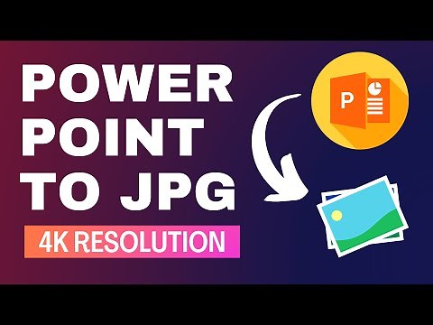 How to Convert PowerPoint to JPG with 4K Resolution