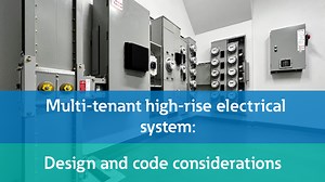 Multi-tenant high-rise electrical systems: Design & code considerations - Experience centers showcase