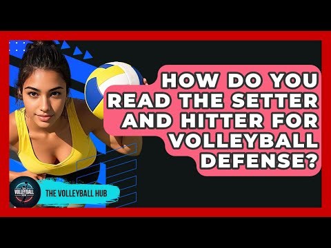 How Do You Read The Setter And Hitter For Volleyball Defense? - The Volleyball Hub