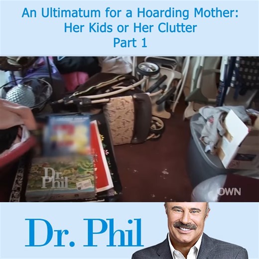 12K views · 32 reactions | Dr Phil An Ultimatum for a Hoarding Mother Her Kids or Her Clutter Part 1 | Machine Hunter | Facebook