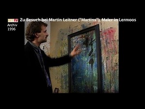 Archiv: Martin Leitner „Martins“, Maler in Lermoos, 1991
