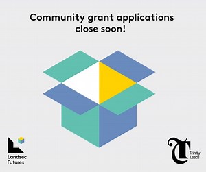 The second round of our Landsec Community Grant applications close soon! The grants are available for not-for-profit organisations around Trinity Leeds to support with daily activities, maximising the impact in the local area. With up to £3,000 available, not-for-profit organisations local to Trinity Leeds can apply now: https://landsec.com/futures | Trinity Leeds | Facebook
