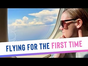 Flying for the First Time | What to Expect on Your Flight