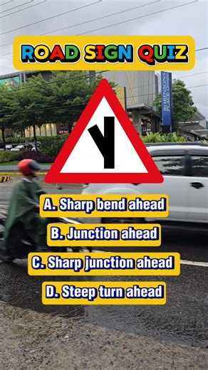 32K views · 1.8K reactions | A. Sharp bend ahead B. Junction ahead C. Sharp junction ahead D. Steep turn ahead #drivinglessons #drivingschool #drivingtest #roadsign #QuizTime | Learn English | Facebook