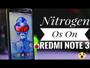Nitrogen OS 7.1.1 On Redmi Note 3 Features+Benchmark (How To Install)