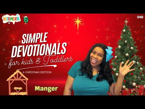 Simple Devotionals for Toddlers and Kids | Day 340