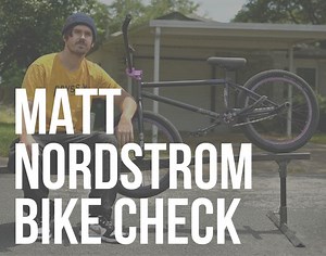 Matt Nordstrom Bike Check (2025 Setup For Tech Tricks)