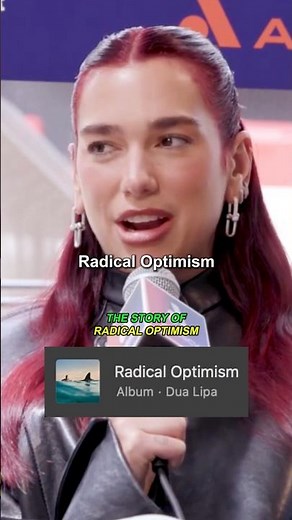 The Story of 'Radical Optimism' by Dua Lipa #dualipa