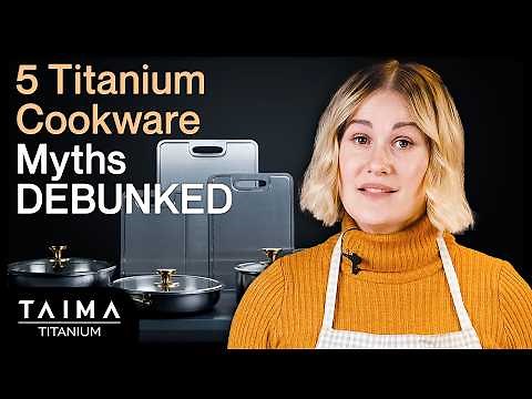 5 Titanium Cookware Myths Debunked! The Truth About Taima Titanium Cookware