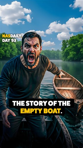 213K views · 36K reactions | the story of the empty boat. if there’s no one in the boat, then maybe there’s nothing to be mad about That’s 1 minute, see you tomorrow for Day 94! | Nas Daily | Facebook