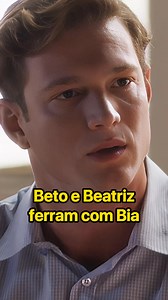 Beto e Beatriz ferram com Bia #garotadomomento #novelasglobo | Erick Aoki