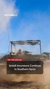 Israeli incursions disrupt lives of locals in southern Syria