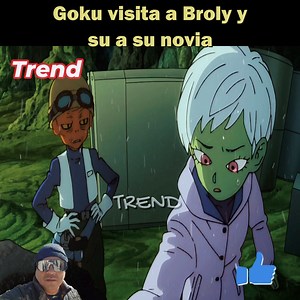 11K views · 251 reactions | Goku visita a Broly y su a su novia | Trend 2 | Facebook