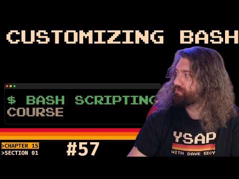 Bash Scripting Course - Customizing Bash with your .bashrc (pt57)