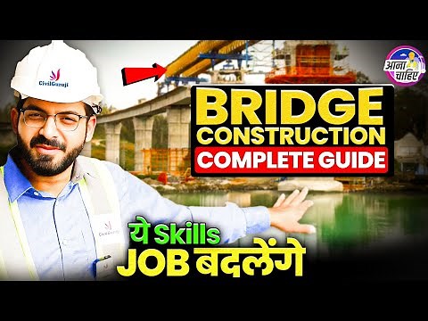 Bridge Construction Complete Guide 2025 | Complete Basics & Practical Guide for Civil Engineers
