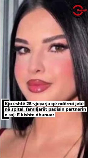 Kjo është 25-vjeçarja që ndërroi jetë në spital, familjarët padisin partnerin e saj: E ka dhunuar